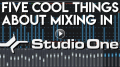 Studio One 混音的五大优势（视频）